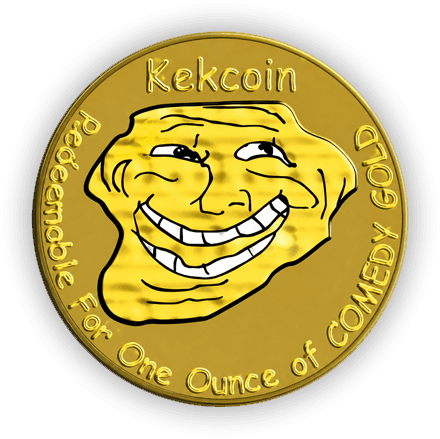 Kekcoin — redeemable for one ounce of comedy gold